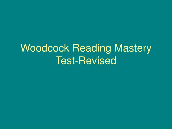 woodcock reading mastery test revised