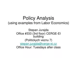 Policy Analysis (using examples from Labor Economics)