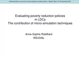 Evaluating poverty reduction policies in LDCs The contribution of micro-simulation techniques