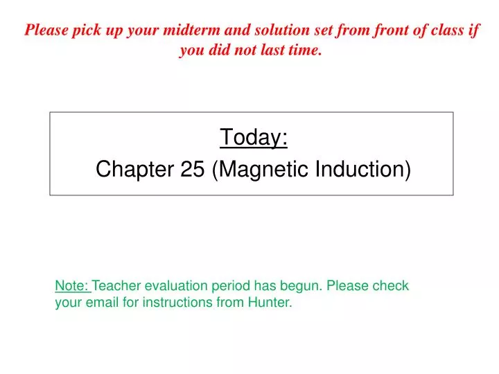 today chapter 25 magnetic induction