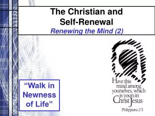 The Christian and Self-Renewal Renewing the Mind (2)