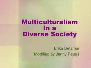 Multiculturalism In a Diverse Society