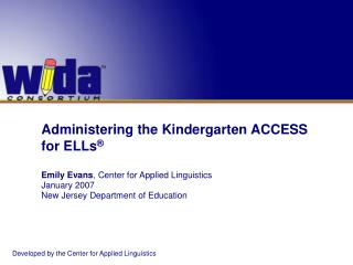 Administering the Kindergarten ACCESS for ELLs ®