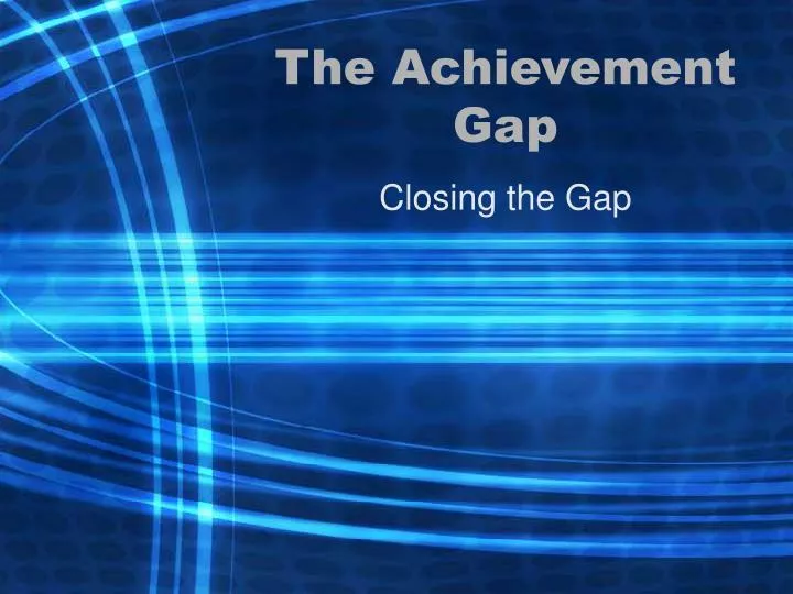 the achievement gap