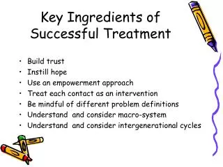 Key Ingredients of Successful Treatment