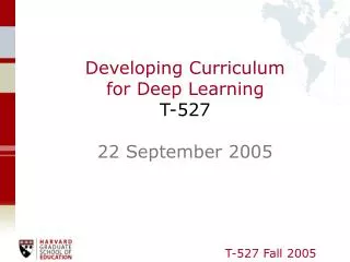 Developing Curriculum for Deep Learning T-527 22 September 2005