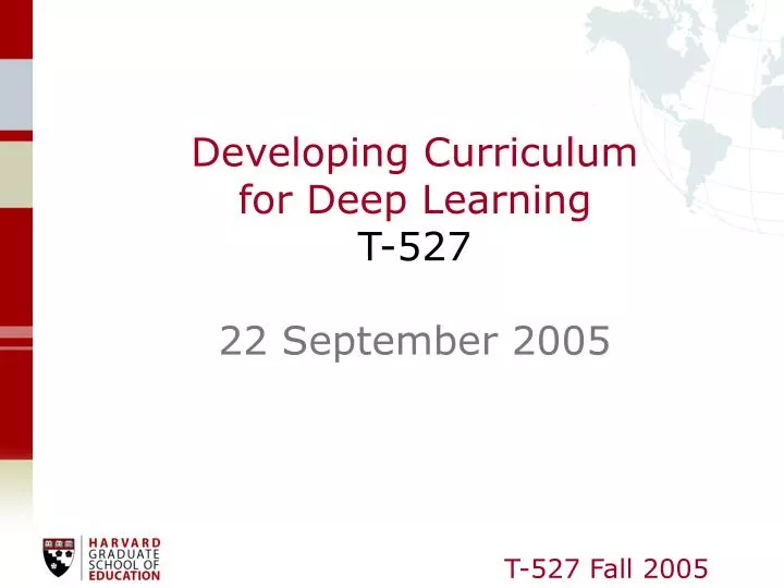 developing curriculum for deep learning t 527 22 september 2005
