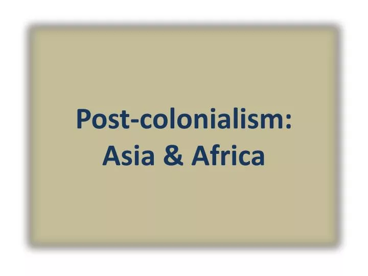 post colonialism asia africa