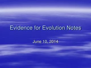 Evidence for Evolution Notes