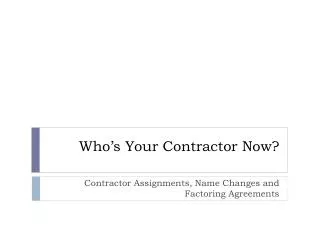 Who’s Your Contractor Now?