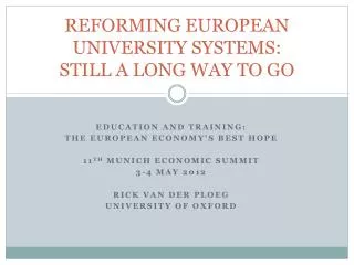 REFORMING EUROPEAN UNIVERSITY SYSTEMS: STILL A LONG WAY TO GO