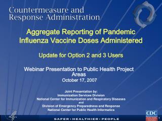 Aggregate Reporting of Pandemic Influenza Vaccine Doses Administered Update for Option 2 and 3 Users