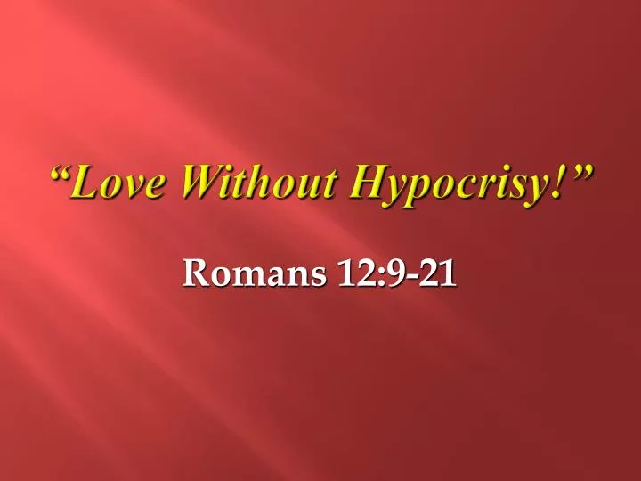love without hypocrisy