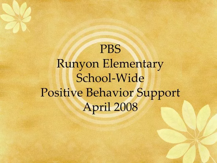 pbs runyon elementary school wide positive behavior support april 2008