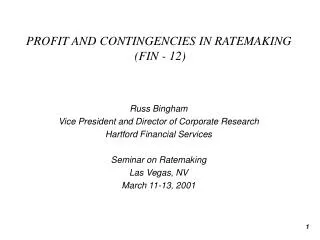 PROFIT AND CONTINGENCIES IN RATEMAKING (FIN - 12)