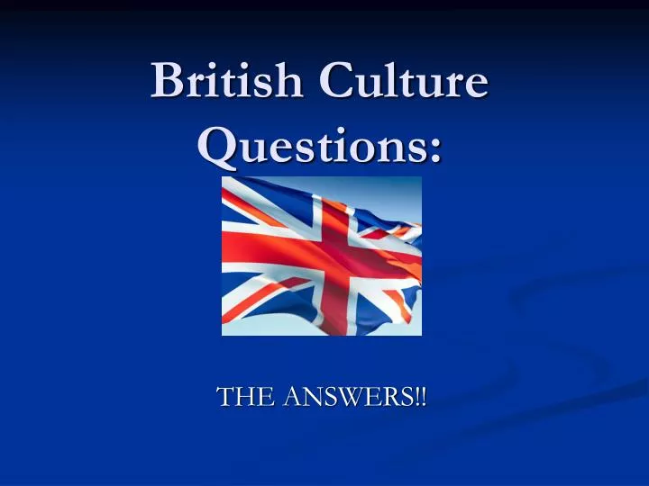 british culture questions