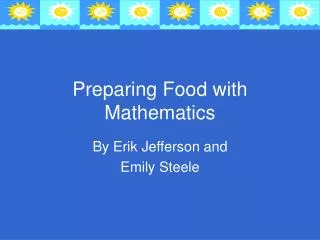 Preparing Food with Mathematics