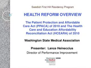 Washington State Medical Association Presenter: Lance Heineccius Director of Performance Improvement