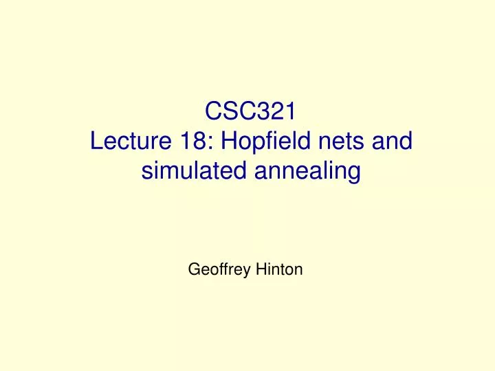 csc321 lecture 18 hopfield nets and simulated annealing