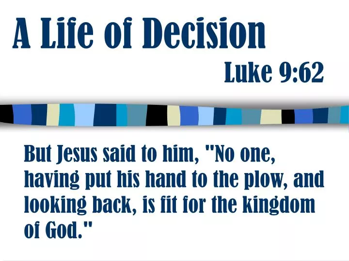 a life of decision luke 9 62