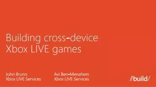 Building cross-device Xbox LIVE games