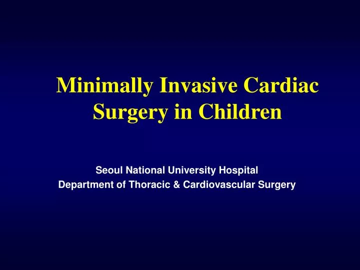 minimally invasive cardiac surgery in children