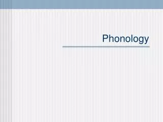 Phonology