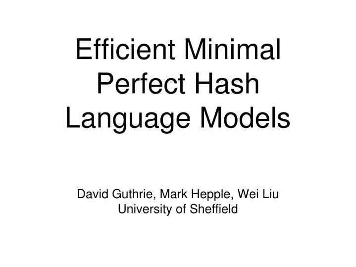 efficient minimal perfect hash language models