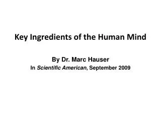 Key Ingredients of the Human Mind