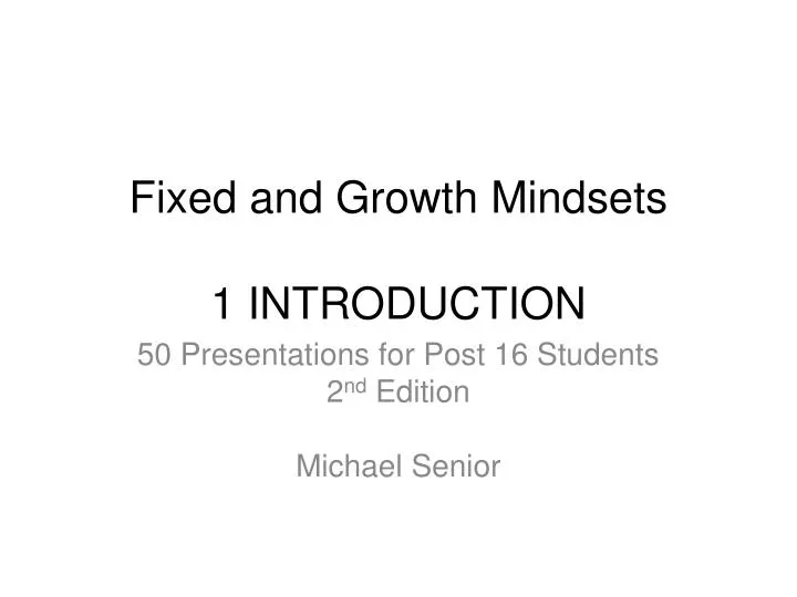 fixed and growth mindsets 1 introduction