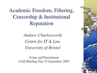 Academic Freedom, Filtering, Censorship &amp; Institutional Reputation