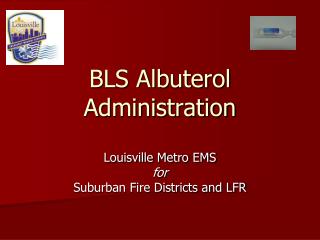 BLS Albuterol Administration