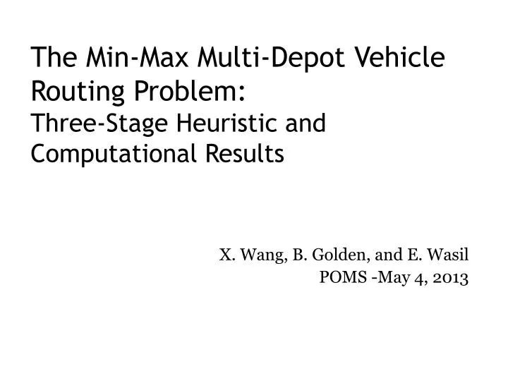 the min max multi depot vehicle routing problem three stage heuristic and computational results