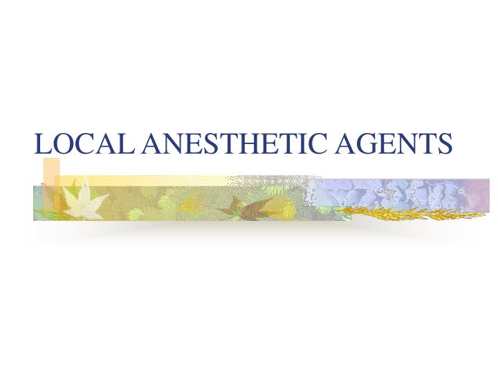 local anesthetic agents