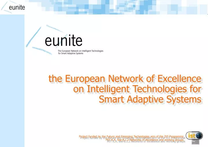 the european network of excellence on intelligent technologies for smart adaptive systems