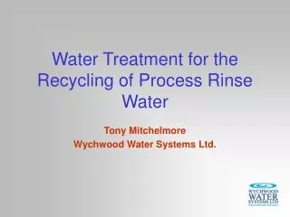 Water Treatment for the Recycling of Process Rinse Water