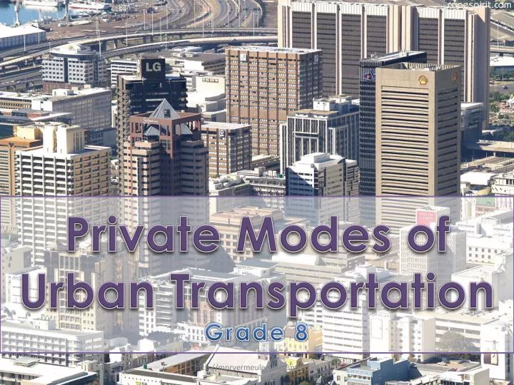 private modes of urban transportation grade 8