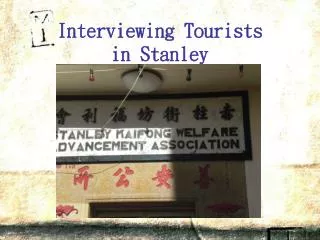 Interviewing Tourists in Stanley