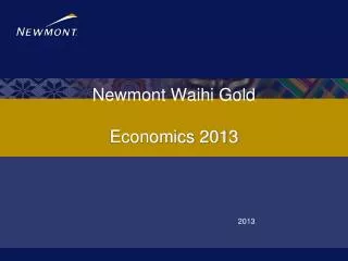 Newmont Waihi Gold Economics 2013