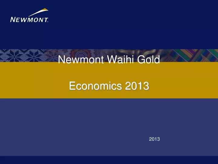 newmont waihi gold economics 2013