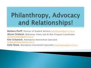 Philanthropy, Advocacy and Relationships!