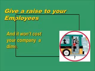 Give a raise to your Employees