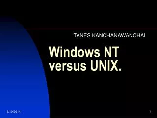 Windows NT versus UNIX.