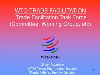WTO TRADE FACILITATION Trade Facilitation Task Force (Committee, Working Group, etc)