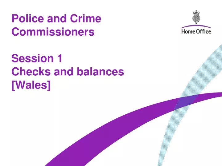 police and crime commissioners session 1 checks and balances wales