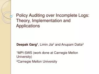 Policy Auditing over Incomplete Logs: Theory, Implementation and Applications