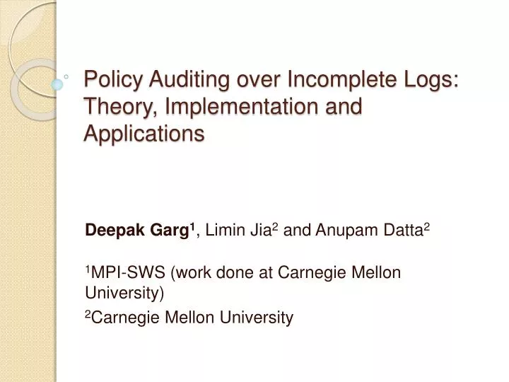 policy auditing over incomplete logs theory implementation and applications