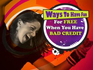 ways to have fun for free when you have bad credit