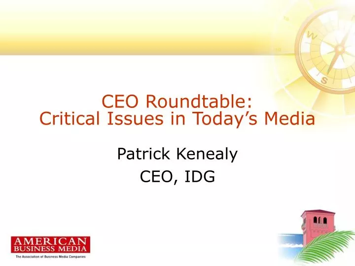 ceo roundtable critical issues in today s media