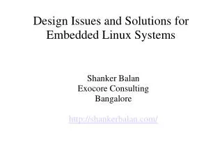 Design Issues and Solutions for Embedded Linux Systems